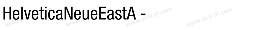 HelveticaNeueEastA 字体转换